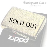 ZIPPO ヨーロピアン レース ジッポ ライター ゴールド 両面加工 エッチング彫刻 中世模様 チタン加工 両面別柄 金 レディース 高級 おしゃれ かっこいい メンズ ギフト プレゼント